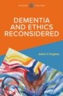 Dementia and Ethics Reconsidered - eBook
