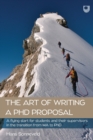 The Art of Writing a PhD Proposal: A Flying Start for Students and Their Supervisors in the Transition from MA to PhD - Book