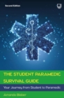The Student Paramedic Survival Guide: Your Journey from Student to Paramedic, 2e - Book