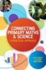 Connecting Primary Maths and Science: A Practical Approach - Book