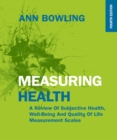 Measuring Health: A Review of Subjective Health, Well-being and Quality of Life Measurement Scales - Book