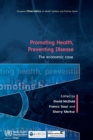 Promoting Health, Preventing Disease: the Economic Case - eBook