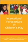International Perspectives on Children's Play - Book