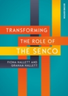 Transforming the Role of the SENCO: Achieving the National Award for SEN Coordination - Book