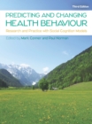 Predicting and Changing Health Behaviour: Research and Practice with Social Cognition Models - eBook
