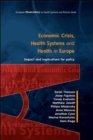 Economic Crisis, Health Systems and Health in Europe: Impact and Implications for Policy - Book