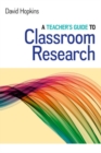 A Teacher's Guide to Classroom Research - eBook