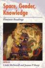 Space, Gender, Knowledge: Feminist Readings - Book