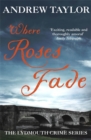 Where Roses Fade : The Lydmouth Crime Series Book 5 - Book