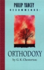 Philip Yancey Recommends: Orthodoxy - Book