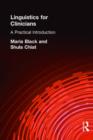 Linguistics for Clinicians : A Practical Introduction - Book