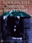 Adolescent Forensic Psychiatry - Book
