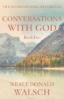 Conversations with God - Book 2 : An uncommon dialogue - Book