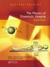 The Physics of Diagnostic Imaging - Book
