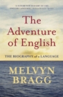 The Adventure Of English : The Biography of a Language - Book
