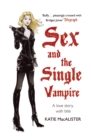 Sex and the Single Vampire (Dark Ones Book Two) - Book