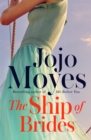 The Ship of Brides : 'Brimming over with friendship, sadness, humour and romance, as well as several unexpected plot twists' - Daily Mail - Book