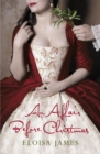 An Affair Before Christmas : A Sexy and Unputdownable Regency Romance Book - Book