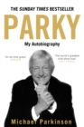 Parky: My Autobiography : A Full and Funny Life - Book