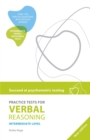 Succeed at Psychometric Testing: Practice Tests for Verbal Reasoning  Intermediate 2nd Edition - Book