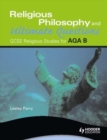 AQA Religious Studies B: Religious Philosophy and Ultimate Questions - Book