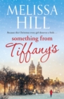Something from Tiffany's : filled with romance and festive magic for Christmas 2023 - Book