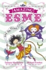 Amazing Esme and the Pirate Circus : Book 3 - Book