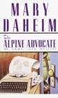 The Alpine Advocate : An Emma Lord Mystery - Book