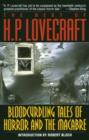 Bloodcurdling Tales of Horror and the Macabre: The Best of H. P. Lovecraft - eBook