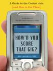 How'd You Score That Gig? - eBook