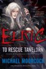 Elric: To Rescue Tanelorn - eBook