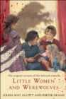 Little Women and Werewolves : The Original Version of the Beloved Classic - Book