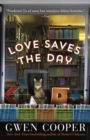 Love Saves the Day : A Novel - Book