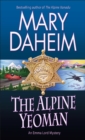 The Alpine Yeoman : An Emma Lord Mystery - Book