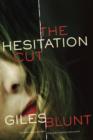 The Hesitation Cut : A novel - eBook