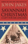 Savannah Christmas : A Gift for Mr Lincoln - eBook