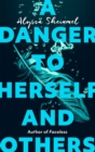 A Danger to Herself and Others : From the author of Faceless - Book