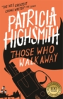 Those Who Walk Away : A Virago Modern Classic - Book