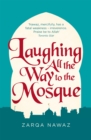 Laughing All the Way to the Mosque : The Misadventures of a Muslim Woman - Book