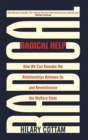 Radical Help : How we can remake the relationships between us and revolutionise the welfare state - Book