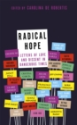 Radical Hope : Letters of Love and Dissent in Dangerous Times - Book