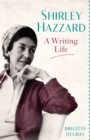 Shirley Hazzard: A Writing Life - Book