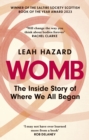 Womb : The Inside Story of Where We All Began - Winner of the Scottish Book of the Year Award 2023 - Book