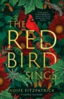 The Red Bird Sings : A chilling and gripping historical gothic fiction debut, winner of the Kate O'Brien Award 2024* - Book