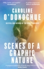 Scenes of a Graphic Nature : 'A perfect page-turner . . . I loved it' - Dolly Alderton - Book