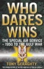 Who Dares Wins : The Story of the SAS 1950-1992 - Book