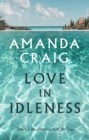Love In Idleness : 'Really charming and inspired' Alison Lurie - Book