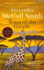 Tears of the Giraffe : The multi-million copy bestselling No. 1 Ladies' Detective Agency series - Book