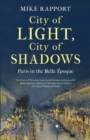 City of Light, City of Shadows : Paris in the Belle  poque - eBook