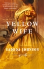 Yellow Wife : Totally gripping and  heart-wrenching historical fiction - eBook